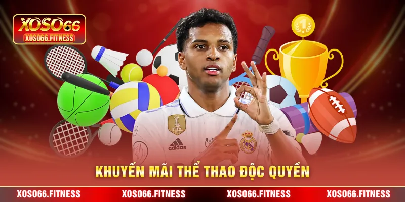Khuyến mãi thể thao độc quyền